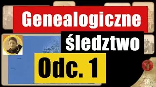 Genealogiczne śledztwo - odc.1 - Tajemnicze losy Johana Konkel (cz.1)