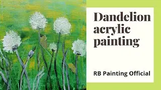 Dandelion acrylic painting | daily challenge # 15 | how to paint dandelion
