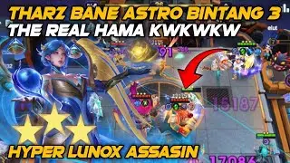 THARZ HAMA KWKWKW ❗❓❗HYPER LUNOX ASSASIN VS BANE ASTRO - MAGIC CHESS GO GO