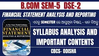 🔴 Syllabus analysis of Financial Statement Analysis & Reporting ll B.COM SEM-5 DSE-2 ll CBCS- ODISHA