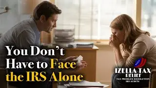 You Have the Right to IRS Representation | Izella Tax Relief in Daly City, CA