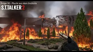 Stalker 2 HOC - Live LP Folge #030 Flucht aus dem Instituteee