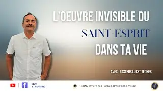 🌈 L'oeuvre invisible du Saint-Esprit - Pasteur Lucet - R&eacute;union d'enseignement du mercredi 7 jan 2026