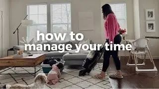 HOW I MANAGE MY TIME AS A STAY AT HOME MOM