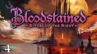Going to Church | Let's Play Bloodstained: Ritual of the Night