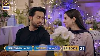 Meri Zindagi Hai Tu Episode 31 | Tomorrow at 10:30 PM | Hania Aamir | Bilal Abbas Khan | ARY Digital