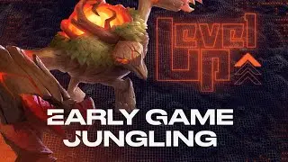 Early Game Jungling | Level Up | 2021 Summer