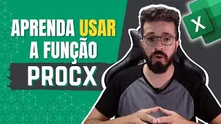 PROCX -  Aprenda a Nova Fun&ccedil;&atilde;o - Substituir o PROCV?