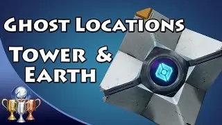 Destiny - All Tower and Earth Dead Ghost Locations (Ghost Hunter) [Collectibles 1-20]