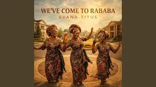 We've Come To Rababa