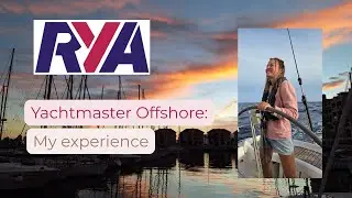 RYA Yachtmaster Offshore: My Experience, Costs & Exam Tips