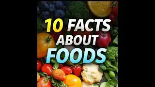 10 Amazing Facts About Foods You Didn&rsquo;t Know /10 FACTS ABOUT FOODS