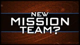 Will We See a New Mission Team Soon? (Speculative Commentary)