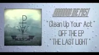 Abandon the Past - Clean Up Your Act