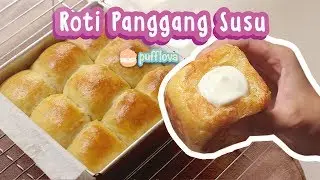 MEMBUAT ROTI PANGGANG SUSU LEMBUT