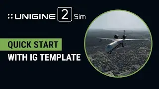 UNIGINE 2 Sim - Quick start with IG Template for a flight simulator