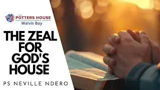 Wednesday PM Service | The Zeal For God's House | Ps Neville Ndero | 07 January 2026