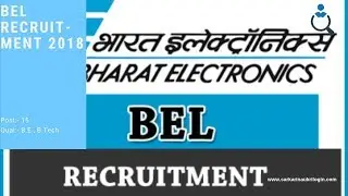 BEL Recruitment 2018 &ndash; Bharat Electronics Limited Vacancy