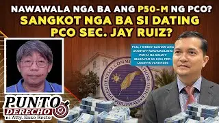 NAWAWALA NGA BA ANG P50-M NG PCO? SANGKOT NGA BA SI DATING PCO SEC. JAY RUIZ?