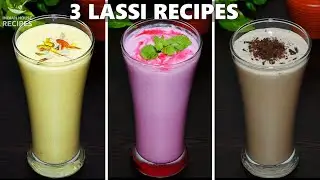 3 LASSI RECIPES | KESAR PISTA LASSI | ROSE LASSI | CHOCOLATE LASSI | LASSI | HOW TO MAKE LASSI