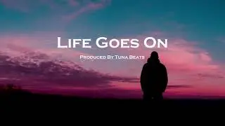Life Goes On / Old School Type HipHop Boom Bap Rap Beat (Prod. Tuna Beats)