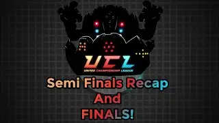 UCL Season 3 Semi Finals Recap and FINALS Scene! W/ SixftHax!