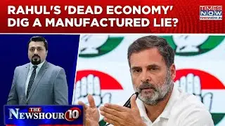Rahul Gandhi Berates Bharat, Then Hails 'Industrial Boom' & Foxconn| Dead Economy: Manufactured Lie?