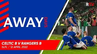 TRAILER | Away Days | Celtic B v Rangers B