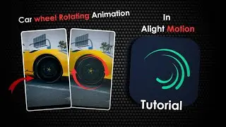 How to Create Viral Car Wheel Rotating Animation in Alight Motion | Framatic Motion