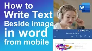 How to write text beside image in word from mobile