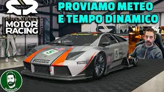 Project Motor Racing - METEO DINAMICO, CICLO GIORNO NOTTE ECC... - Gameplay ITA