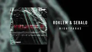 Roklem & Sebalo - Nightparas [DNG002]