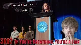 13 Reasons Why Season 3 Episode 2 - 'If You're Breathing, You're a Liar' Reaction