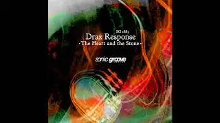 Drax Response - The Stone Invokes The Body [SG1883]