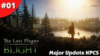 Update Adds NPCS To This Brutal Open World Medieval Survival - The Last Plague: Blight - #01