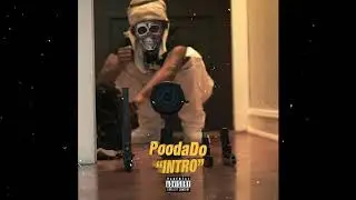PoodaDo &ldquo;INTRO&rdquo; Official Audio (3Fs JuanWay Ent)