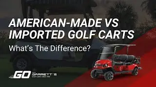 American-Made vs Imported Golf Carts: What Buyers Should Know