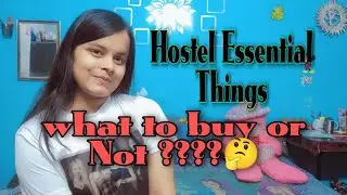 Hostel Essential Things !!  what to Buy or not ?? 🤔