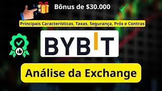 Bybit &eacute; Segura? Review Completa + Como Garantir B&ocirc;nus de $30.000