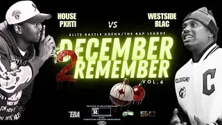 HOUSE PXRTI VS WESTSIDE BLAC| DECEMBER 2 REMEMBER (RAP BATTLE )