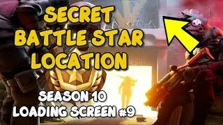 Fortnite - Season 10 Loading Screen 9 Secret Hidden Battle Star Location