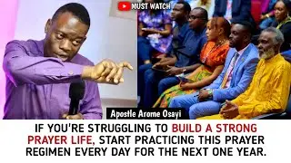 To Build a Strong Prayer Life, Practice This Prayer Regimen Every Day For One Year. _Apst. Arome