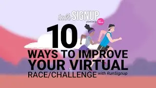 10 способов улучшить свою виртуальную гонку/соревнование с помощью RunSignup