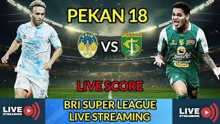 🔴 LIVE SCORE BRI SUPER LEAGUE  : PSIM VS PERSEBAYA  || PEKAN 18 || LIVESCORE