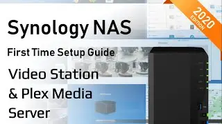 Руководство по настройке Synology NAS 2020 &mdash; Video Station и Plex Media Server