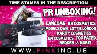 PR Unboxing! Too Faced, Karity, BH, Lancome, EM, Models Own, Lottie London, & Redken! | Tanya Feifel