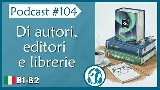 🎙️Ep. 104 | Italian Podcast intermediate level (B1-B2)