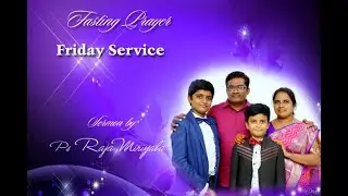Fasting Prayer |Friday |Isaiah 66:1-2 | sermon | pas Raja Miriyala |Messiah Prayer house | India