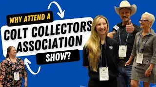 Why You Should Attend a Colt Collectors Association Show