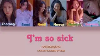 [Han/Rom/Eng] I'm so sick - APINK Color Coded Lyrics
